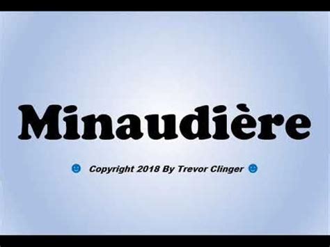 how to pronounce minaudiere.